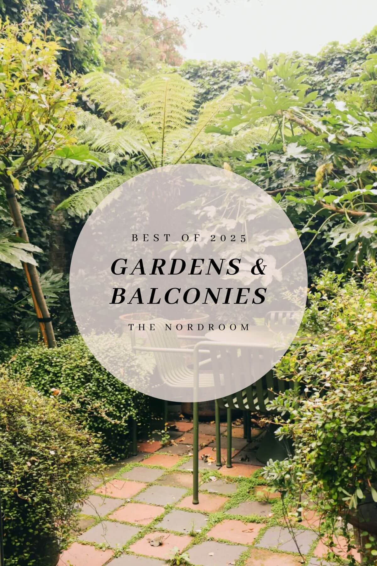 Best of 2025: Balconies and Gardens